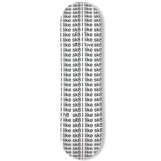 Braille - I Like Sk8 Skateboard Deck